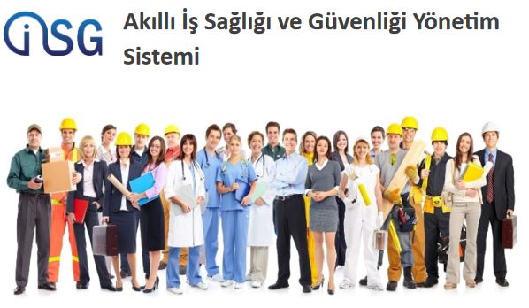 A-İSG (Akıllı İş Sağlığı ve Güvenliği Yönetim Sistemi)