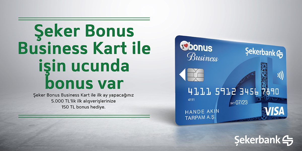 Şeker Bonus Business Visa Kart ile İşin Ucunda Bonus Var